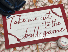 Load image into Gallery viewer, Take Me Out To the Ball Game Sign
