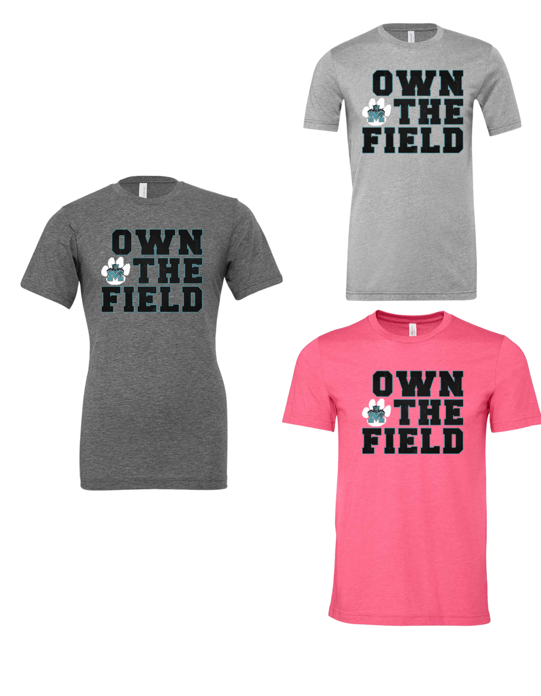Own The Field  - Bella Canvas Unisex Tee
