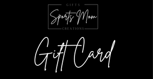 Sports Mom Gifts & Creations Gift Card